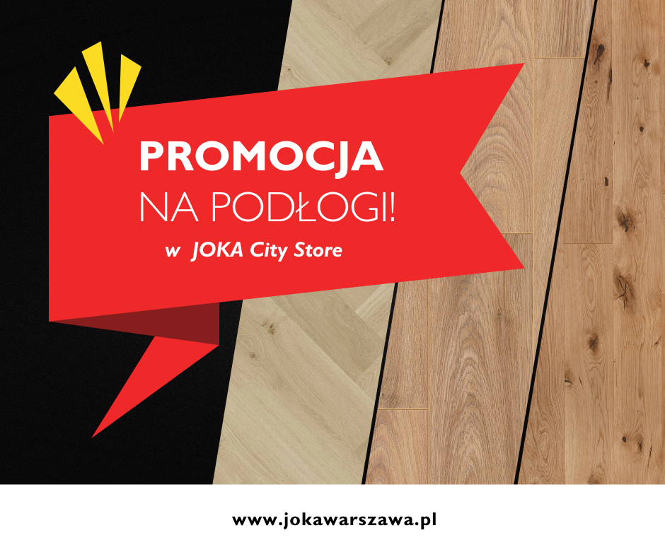 PROMOCJA na podłogi w JOKA City Store!